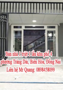 Bán nhà 1 triệt 1 lầu khu phố 4 phường Trảng Dài – Biên Hòa – Đồng Nai.