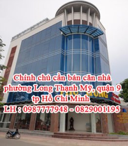 Chính chủ cần bán căn nhà phường Long Thạnh Mỹ, quận 9, tp Hồ Chí Minh