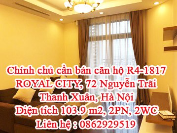 Chính chủ cần bán căn hộ R4-1817 ROYAL CITY, 72 Nguyễn Trãi, Thanh Xuân, Hà Nội.