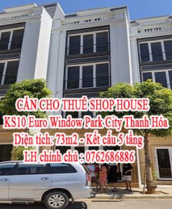 CẦN CHO THUÊ SHOP HOUSE KS10 Euro Window Park City Thanh Hóa.