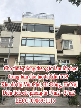 Cho thuê phòng theo giờ làm lớp học, trung tâm đào tạo tại khu TT9 Khu đô thị Văn Phú, Hà Đông, Hà Nội.