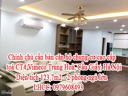 Chính chủ cần bán căn hộ chung cư cao cấp toà CT4 Vimeco Trung Hoà, Cầu Giấy, Hà Nội.