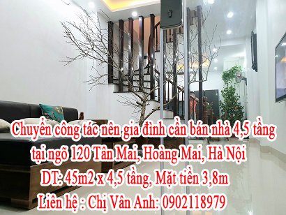 Chuyển công tác nên gia đình cần bán nhà 4,5 tầng tại ngõ 120 Tân Mai, Hoàng Mai, Hà Nội.