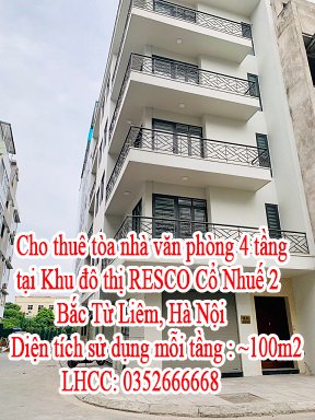 Cho thuê tòa nhà văn phòng 4 tầng tại Khu đô thị RESCO  Cổ Nhuế 2 - Bắc Từ Liêm, Hà Nội