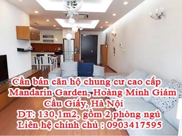 Chính chủ bán căn hộ chung cư cao cấp Mandarin Garden, Hoàng Minh Giám, Cầu Giấy. LH 0903417595