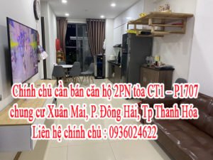 Chính chủ cần bán căn hộ CT1 - P1707 chung cư Xuân Mai, P.Đông Hải, Tp Thanh Hóa .