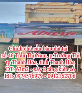 CHính chủ cần bán nhà tại số 46 Trần Thị Nam – p.Trường Thi – tp Thanh Hóa .