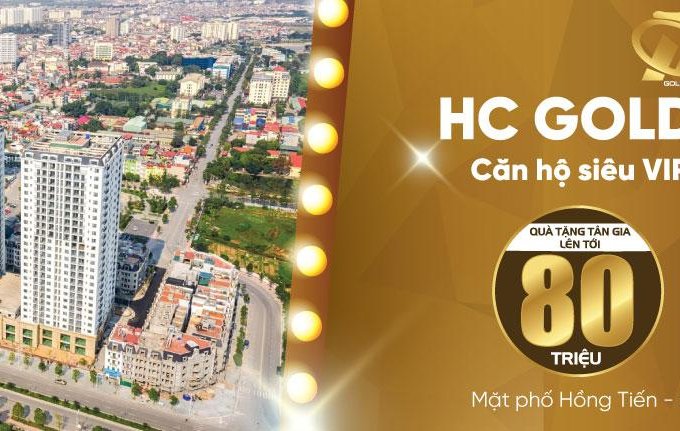 Bán chung cư cao cấp Long Biên, gần phố cổ - HC Golden City, nhận nhà ở ngay, CK 4%, quà tân gia 80tr  