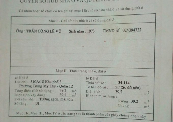 CHÍNH CHỦ CẦN BÁN GẤP NHÀ TẠI PHƯỜNG TRUNG MỸ TÂY QUẬN 12 TP.HỒ CHÍ MINH .