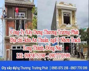 Công Ty Xây Dựng Thương Trường Phát Địa chỉ: khu An Thuận, ngã 3 Nhơn Trạch, Long Thành, Đồng Nai