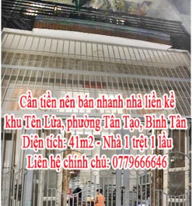 Cần tiền nên bán nhanh nhà liền kề khu Tên Lửa, phường Tân Tạo, quận Bình Tân. Không mua là tiếc !