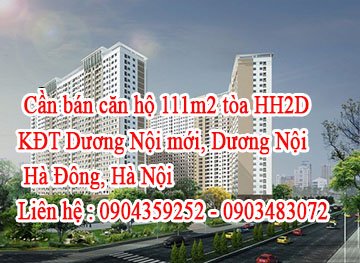 Cần bán căn hộ 111m2 tòa HH2D KĐT Dương Nội mới, Dương Nội, Hà Đông, Hà Nội.