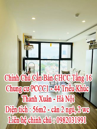 Chính Chủ Cần Bán CHCC Tầng 16 Chung cư PCCC1 - 44 Triều Khúc - Thanh Xuân - Hà Nội