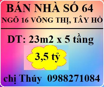 Bán nhà số 64 ngõ 16 Võng Thị, Tây Hồ, 3,5 tỷ, 0988271084
