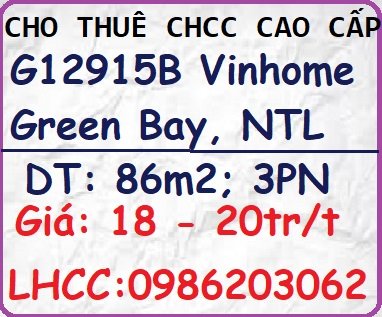 Cho thuê CHCC cao cấp G12915B KĐT Vinhomes Green Bay Mễ Trì, 18tr, 0986203062