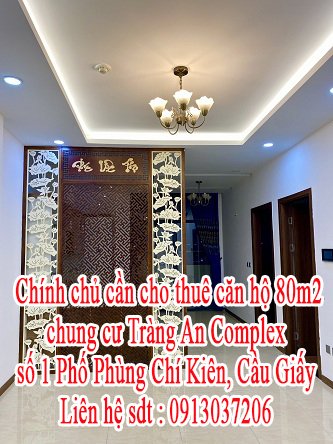 Chính chủ cần cho thuê căn hộ chung cư Tràng An Complex, số 1 Phố Phùng Chí Kiên, Quận Cầu Giấy