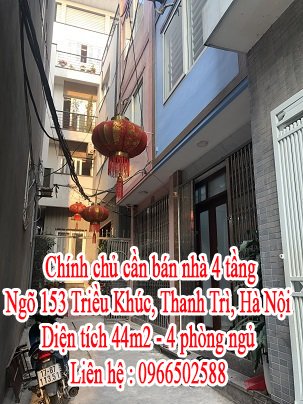Chính chủ cần bán nhà 4 tầng Ngõ 153 Triều Khúc - Thanh Trì - Hà Nội
