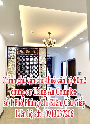 Chính chủ cần cho thuê căn hộ chung cư Tràng An Complex, số 1 Phố Phùng Chí Kiên, Quận Cầu Giấy