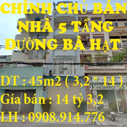 CHÍNH CHỦ BÁN NHÀ 5 TẦNG ĐƯỜNG BÀ HẠT
