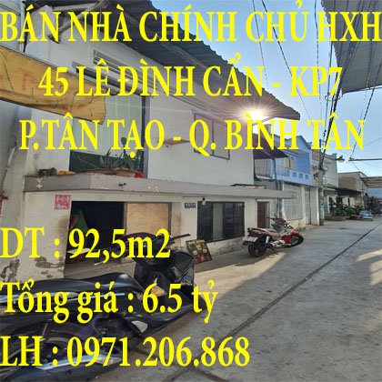 BÁN NHÀ CHÍNH CHỦ, HXH 45 LÊ ĐÌNH CẨN, KP7, P.TÂN TẠO, Q. BÌNH TÂN