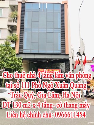 Cho thuê nhà 4 tầng làm văn phòng tại số 111 Phố Ngô Xuân Quảng, Trâu Quỳ, Gia Lâm