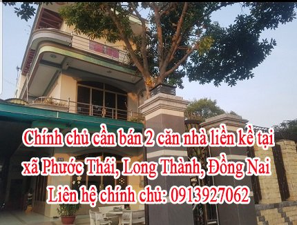 Chính chủ cần bán 2 căn nhà liền kề tại xã Phước Thái, Long Thành, Đồng Nai