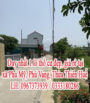 Duy nhất 1 lô thổ cư Mong An đẹp , giá rẻ tại xã Phú Mỹ, huyện Phú Vang, Thừa Thiên Huế