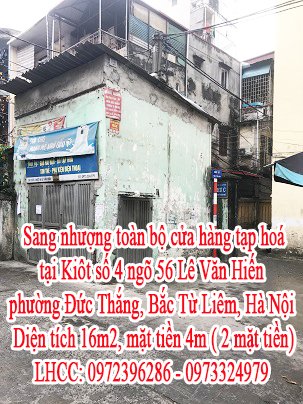 Sang nhượng toàn bộ cửa hàng tạp hoá tại Kiôt số 4 ngõ 56 Lê Văn Hiến, phường Đức Thắng, Bắc Từ Liêm, Hà Nội.