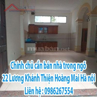 Chính chủ cần bán nhà trong ngõ 22 Lương Khánh Thiện, Hoàng Mai, Hà nội