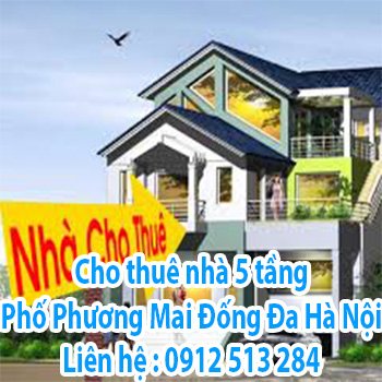 Cho thuê nhà 5 tầng phố Phương Mai, Đống Đa, Hà Nội