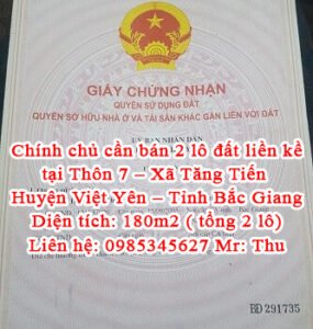 Chính chủ cần bán 2 lô đất liền kề tại Thôn 7 – Xã Tăng Tiến – Huyện Việt Yên – Tỉnh Bắc Giang.