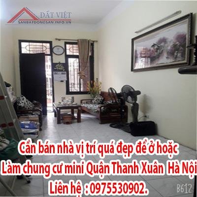 Cần bán nhà vị trí quá đẹp để ở hoặc làm chung cư mini Quận Thanh Xuân - Hà Nội