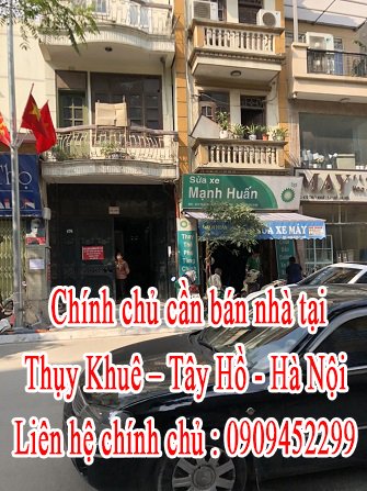 Chính chủ cần bán nhà tại Thụy Khuê – Tây Hồ - Hà Nội.