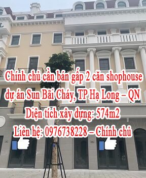 Chính chủ cần bán gấp 2 căn shophouse dự án Sun Bãi Cháy, TP Hạ Long - Quảng Ninh.