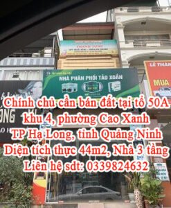 Chính chủ cần bán đất tại tổ 50A, khu 4, phường Cao Xanh, TP Hạ Long, tỉnh Quảng Ninh.