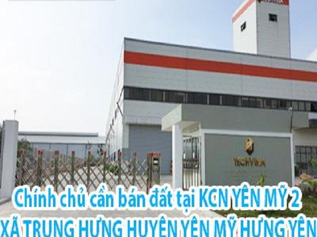Chính chủ cần bán đất tại KCN YÊN MỸ 2 ,xã TRUNG HƯNG ,huyện YÊN MỸ ,HƯNG YÊN.