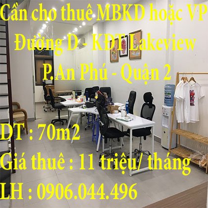 Cần cho thuê mặt bằng kinh doanh hoặc văn phòng DT : 70m2 ở 126, Đường D, khu đô thị Lakeview, Phường An Phú, Quận 2, Tp Hồ Chí Minh.