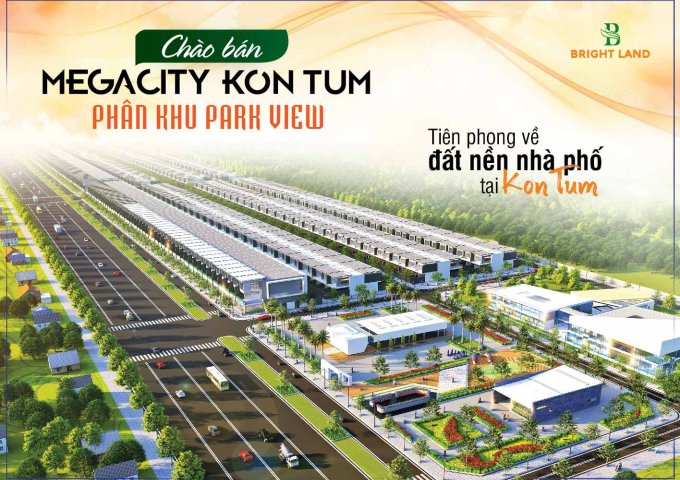 Mega City Kon Tum mở bán block ngoại giao chỉ 220Tr, sổ đỏ trao tay