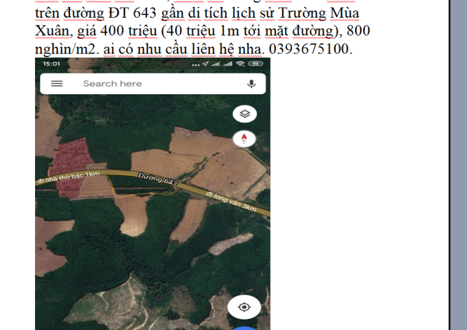 đất nông nghiệp nằm trên đường ĐT643, từ hồ Long Vân đi thêm 3km, còn cách nhà thờ bác hồ 1km diện tích 10x50m giá 400 triệu tương đương 800k/m2, đất 
