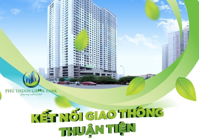PHÚ THỊNH GREEN PARK - KẾT NỐI ĐA ĐIỂM - TIỆN ÍCH NGOẠI KHU ĐỈNH - CHUNG CƯ GIÁ RẺ NHẤT QUẬN HÀ ĐÔNG