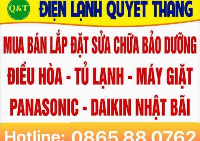 ĐIỆN LẠNH QUYẾT THẮNG CHUYÊN MUA BÁN, LẮP ĐẶT, SỬA CHỮA, BẢO DƯỠNG ĐIỀU HÒA, TỦ LẠNH, MÁY GIẶT CÁC HÃNG