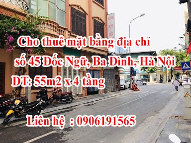 Chính chủ cần cho thuê mặt bằng địa chỉ số 45 Đốc Ngữ, Ba Đình, Hà Nội (nhà 4 tầng )