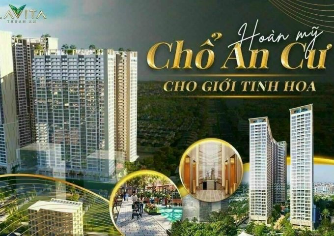 LAVITA THUẬN AN - CĂN HỘ RESORT 5* - LỰA CHỌN ĐẦU TƯ, AN CƯ HOÀN HẢO. LH: 0335 86 5505