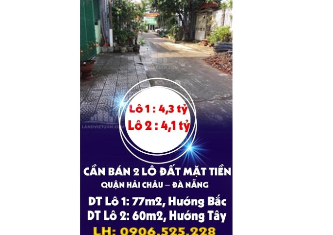 Chính chủ bán 2 lô đất mặt tiền Q.Hải Châu, Đà Nẵng, 4,3 tỷ, 0906525228