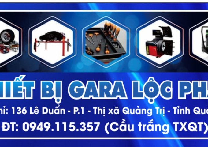 THIẾT BỊ GARA LỘC PHÁT – XIN KÍNH CHÀO QUÝ KHÁCH