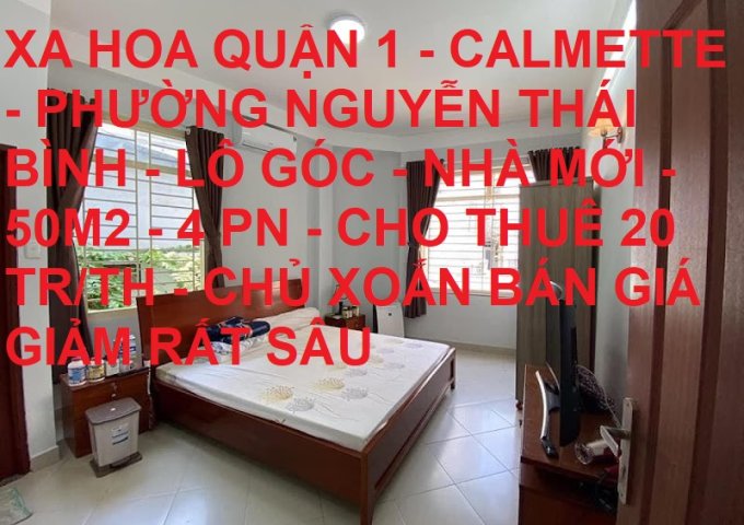 Bán nhà lô góc Calmette Nguyễn Thái Bình Quận 1 50m2 hạ 1tỷ còn 8.6tỷ