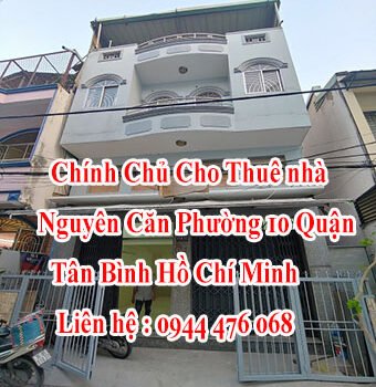 Chính Chủ Cho Thuê Nhà Nguyên Căn Phường 10 Quận Tân Bình Hồ Chí Minh