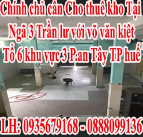 Chính chủ cần Cho thuê kho tại đại chỉ: Ngã 3 Trần lư với võ văn kiệt