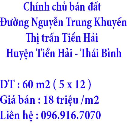 Chính chủ bán đất Đường Nguyễn Trung Khuyến, Thị trấn Tiền Hải, Huyện Tiền Hải, Thái Bình