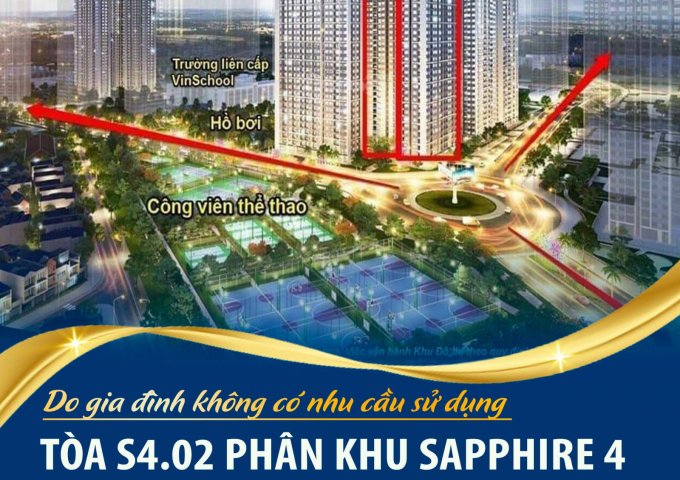cần bán căn hộ thuộc phân khu Tòa S4.02 phân khu Sapphire 4 Vinhomes Smart City.